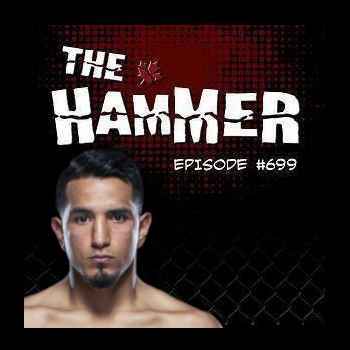  The Hammer MMA Radio Episode 699