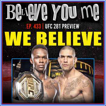 433 UFC 281 Preview We Believe