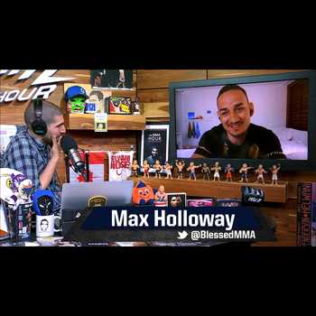 The MMA Hour 386 Max Holloway