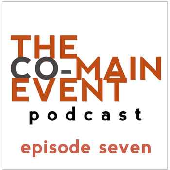 Co Main Event Podcast Episode 7 7312