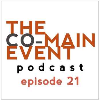 Co Main Event Podcast Episode 21 10912