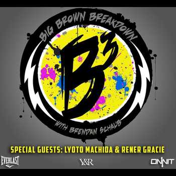 Big Brown Breakdown Episode 9 Lyoto Machida Rener Gracie