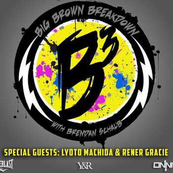 Big Brown Breakdown Episode 9 Lyoto Machida Rener Gracie