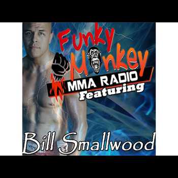 Bill Smallwood talks upcoming fight with The Funky Monkey MMA Radio