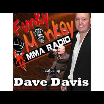 Dave Davis Interview w Funky Monkey MMA Radio