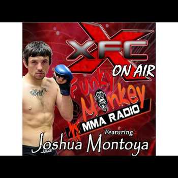 Joshua Montoya interview XFC on Funky Monkey MMA Radio 2