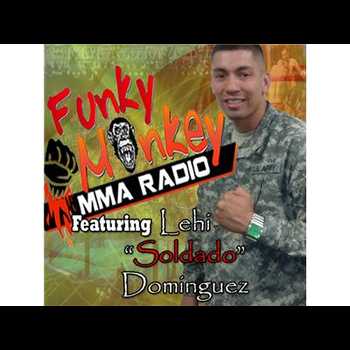 Lehi Dominguez interview w Funky Monkey MMA Radio