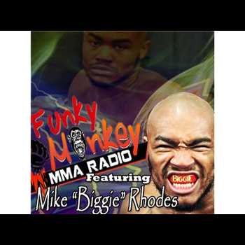 Mike Biggie Rhodes interviews w Funky Monkey MMA Radio
