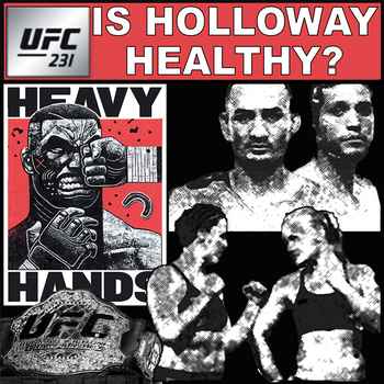 240 UFC 231 Is Holloway Healthy