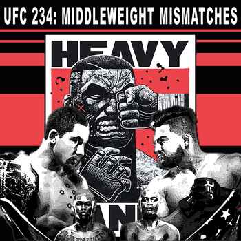 249 UFC 234 Middleweight Mismatches