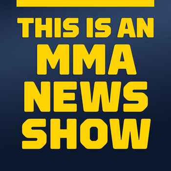 This Is An MMA News Show UFC 241 RIZIN 1