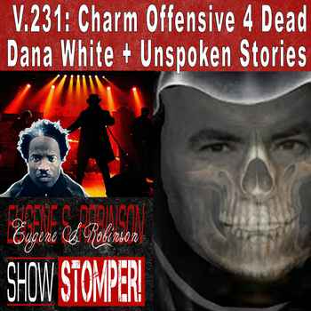  GUEST POD Charm Offensive 4 Dead Dana WhiteUnspoken Stories The Eugene S Robinson Show