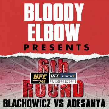 UFC 259 BLACHOWICZ VS ADESANYA 6th Round