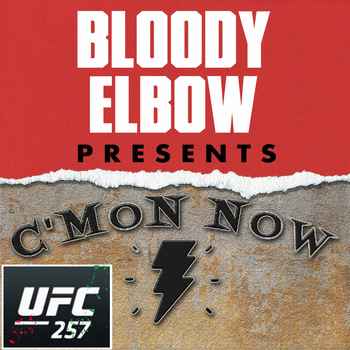 UFC 257 Edition Best of the CMon Now MMA