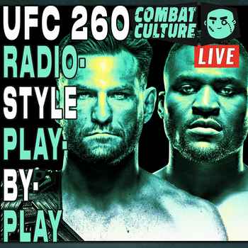 UFC 260 Radio Style PBP MIOCIC vs NGANNO