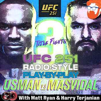 UFC 251 Radio Style PBP USMAN vs MASVIDA