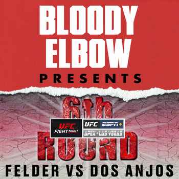 UFC VEGAS 14 FELDER VS DOS ANJOS The 6th