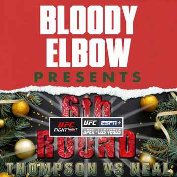 UFC VEGAS 17 THOMPSON VS NEAL The 6th Ro