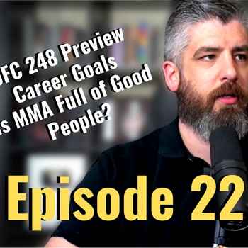 Live Chat ep 22 UFC 248 Preview Career G