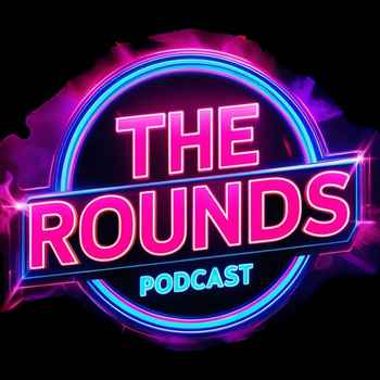 The Rounds Episode 1 February 19th 2025