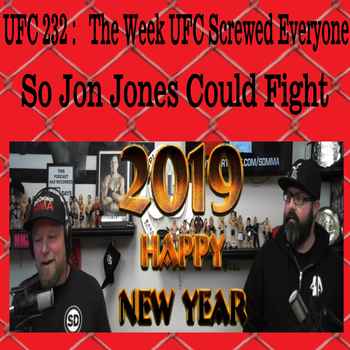 UFC 232 Jon Jones Rizin 14 PFL 11 Happy 