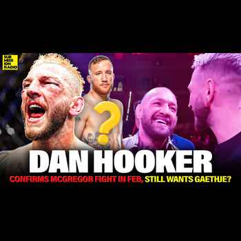 Dan Hooker CONFIRMS Conor McGregor is NE