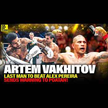  Last Man To Beat Pereira in Glory Artem Vakhitov Says Alex Pereira IS NOT The Best Striker