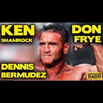 Submission Radio 28615 Ken Shamrock Don 