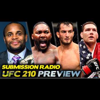 Submission Radio 120 UFC 210 Preview Joh