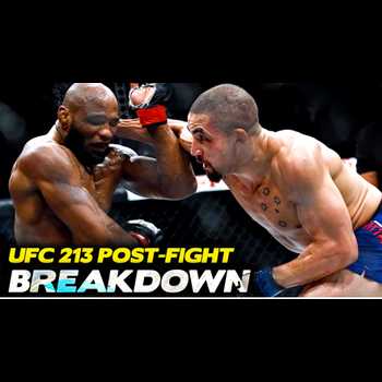 UFC 213 Post Fight Breakdown w Elias Cep