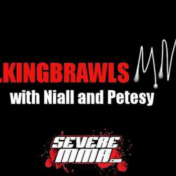Episode 124 of Talking Brawls on SevereMMAcom featuring Paul Daley
