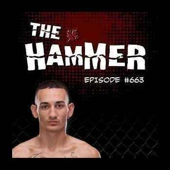 The Hammer MMA Radio Episode 663