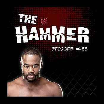 The Hammer MMA Radio Episode 455