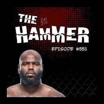 The Hammer MMA Radio Episode 551