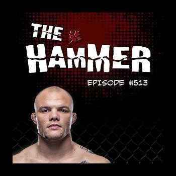 The Hammer MMA Radio Episode 513