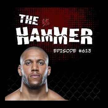 The Hammer MMA Radio Episode 613