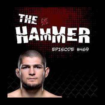 The Hammer MMA Radio Episode 469