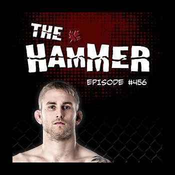 The Hammer MMA Radio Episode 456