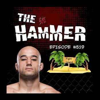 The Hammer MMA Radio Episode 519