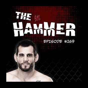 The Hammer MMA Radio Episode 269