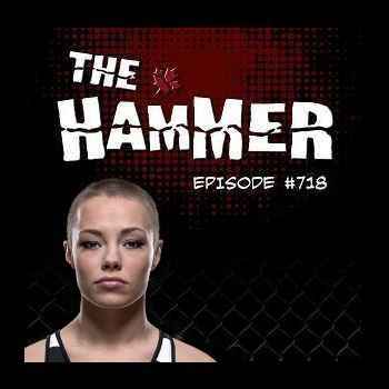  The Hammer MMA Radio Episode 718