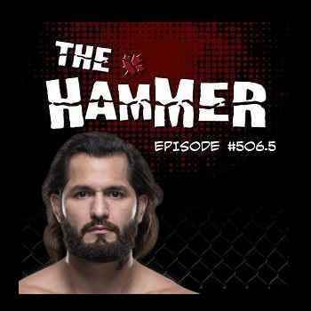 The Hammer MMA Radio Episode 5065