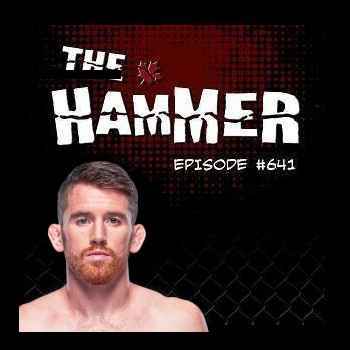 The Hammer MMA Radio Episode 641