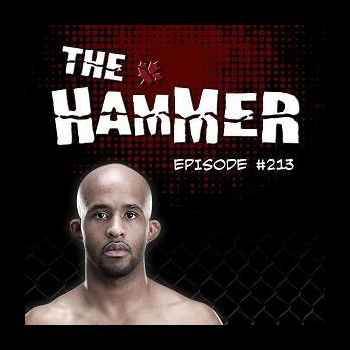 The Hammer MMA Radio Episode 213