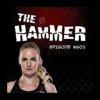 The Hammer MMA Radio Episode 601