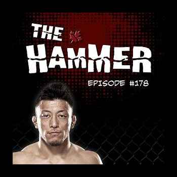 The Hammer MMA Radio Episode 178