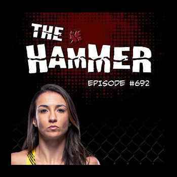 The Hammer MMA Radio Episode 692