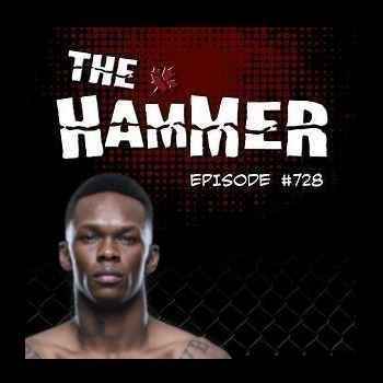 The Hammer MMA Radio Episode 728