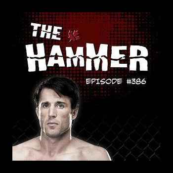 The Hammer MMA Radio Episode 386