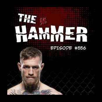 The Hammer MMA Radio Episode 556